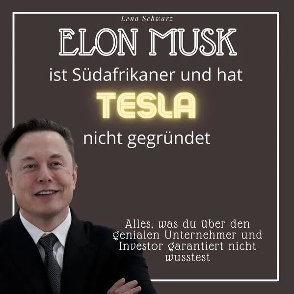 Elon Musk ist Südafrikaner und hat Tesla nicht gegründet