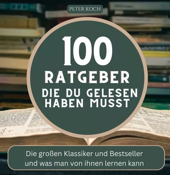 100 Ratgeber, die du gelesen haben musst