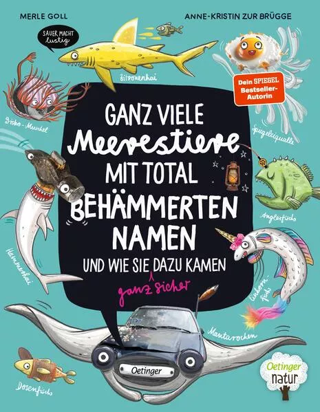 Cover: Ganz viele Meerestiere mit total behämmerten Namen und wie sie (ganz sicher) dazu kamen