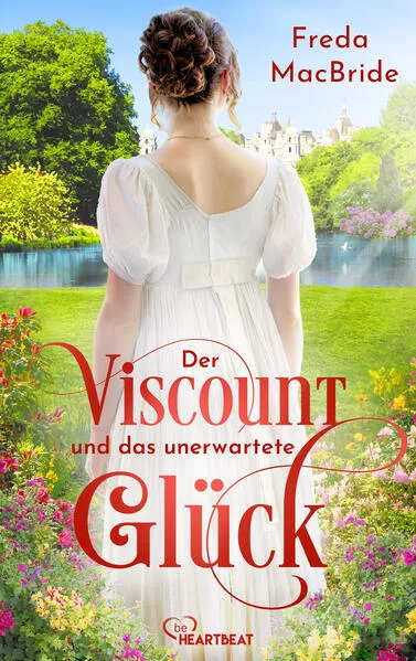Der Viscount und das unerwartete Glück