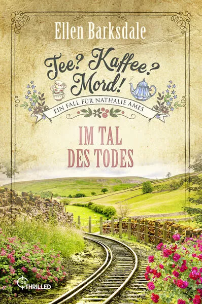 Tee? Kaffee? Mord! Im Tal des Todes