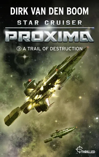 Star Cruiser Proxima - A Trail of Destruction