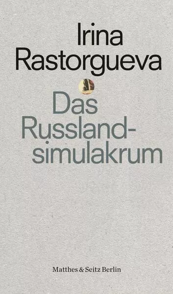 Das Russlandsimulakrum