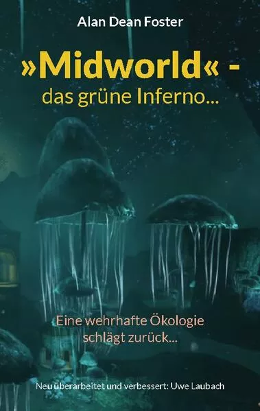 »Midworld« - das grüne Inferno...
