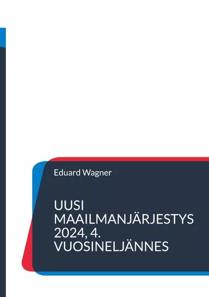 Uusi maailmanjärjestys 2024, 4. vuosineljännes