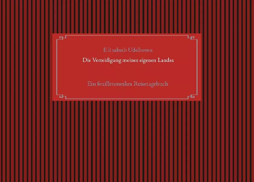 Die Verteidigung meines eigenen Landes