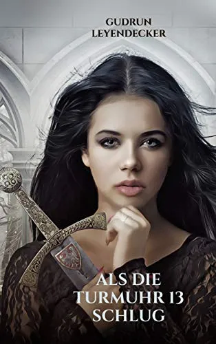 Cover: Als die Turmuhr 13 schlug