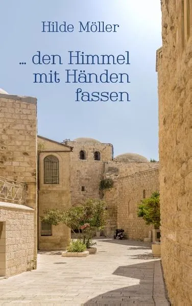 ... den Himmel mit Händen fassen