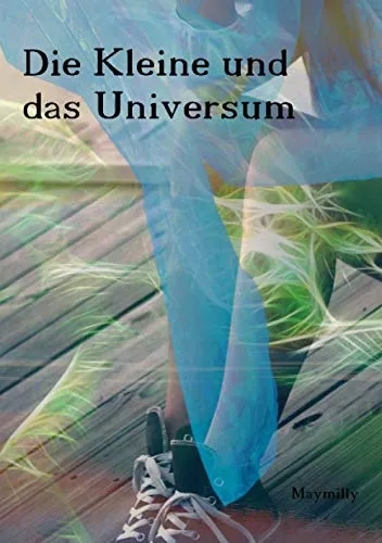 Die Kleine und das Universum