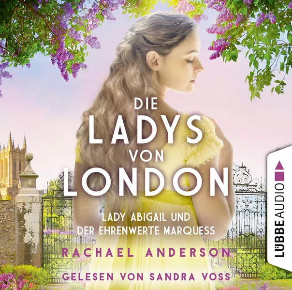 Die Ladys von London - Lady Abigail und der ehrenwerte Marquess