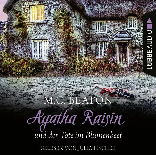 Agatha Raisin und der Tote im Blumenbeet
