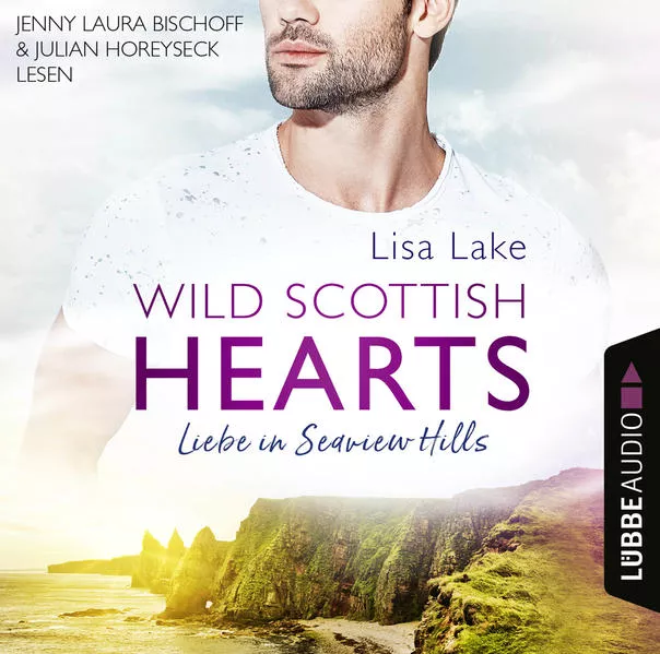 Wild Scottish Hearts – Liebe in Seaview Hills