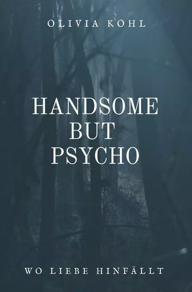 Handsome but Psycho