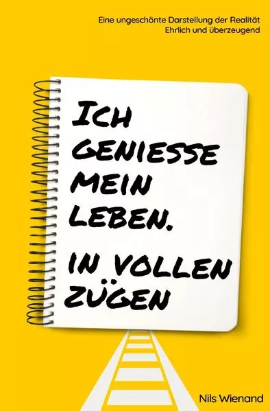 Ich genieße mein Leben. In vollen Zügen