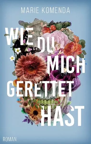 Wie du mich gerettet hast