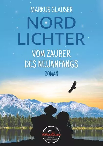 Nordlichter: Vom Zauber des Neuanfangs