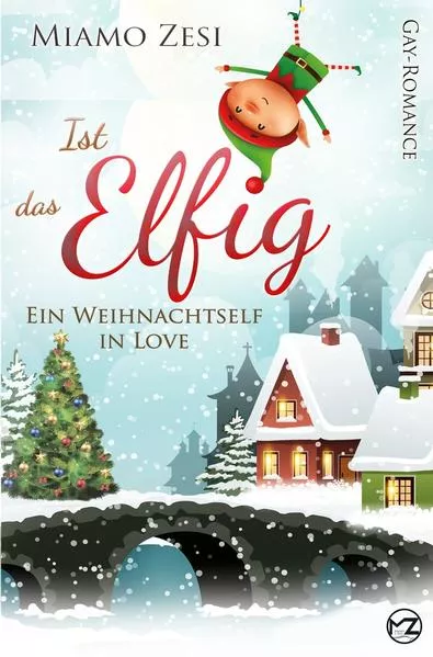 Ist das Elfig! Ein Weihnachtself in Love