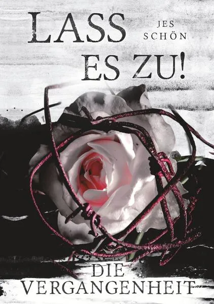 Lass es zu! Die Vergangenheit