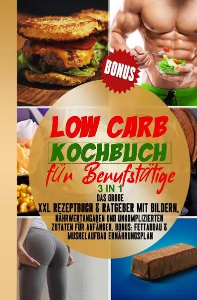 Low Carb Kochbuch für Berufstätige