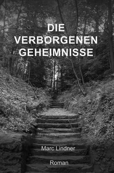 Die Geschichte des Verborgenen / Die verborgenen Geheimnisse