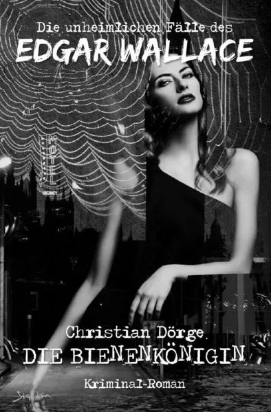 DIE UNHEIMLICHEN FÄLLE DES EDGAR WALLACE: DIE BIENENKÖNIGIN