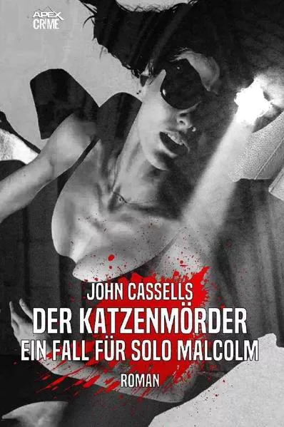 DER KATZENMÖRDER - EIN FALL FÜR SOLO MALCOLM