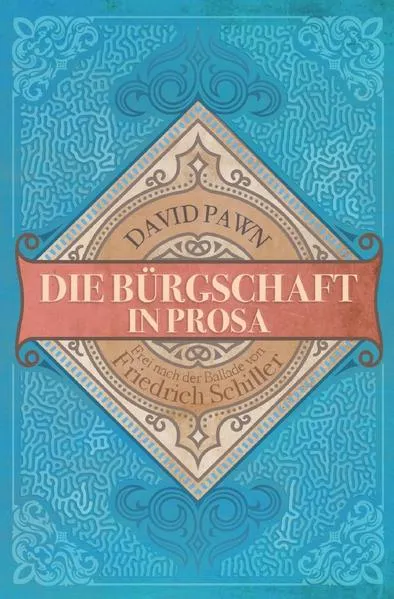 Die Bürgschaft in Prosa