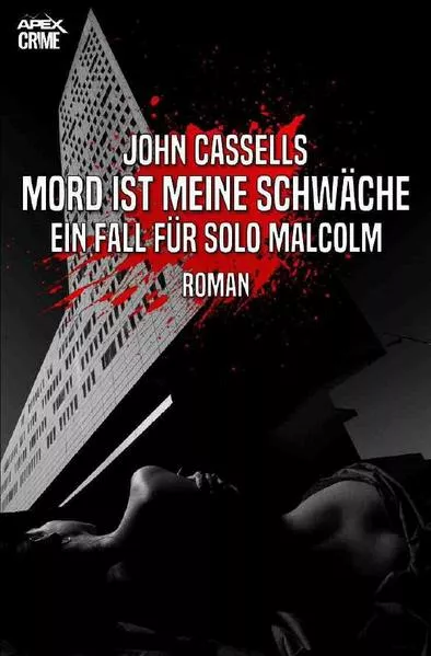 MORD IST MEINE SCHWÄCHE - EIN FALL FÜR SOLO MALCOLM