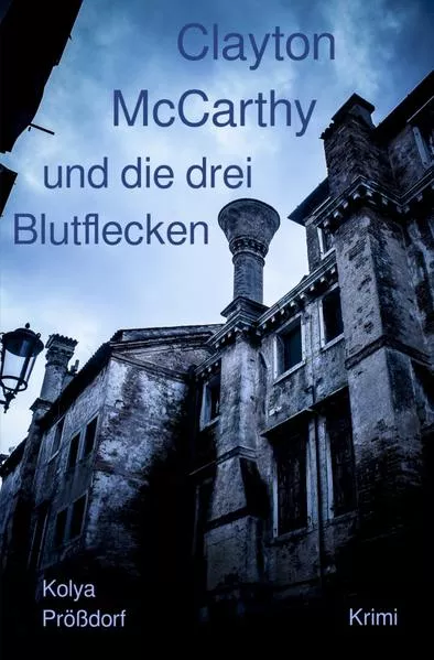 Clayton McCarthy / Clayton McCarthy und die drei Blutflecken