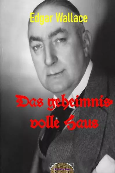 Illustrierte Edgar-Wallace-Reihe / Das geheimnisvolle Haus