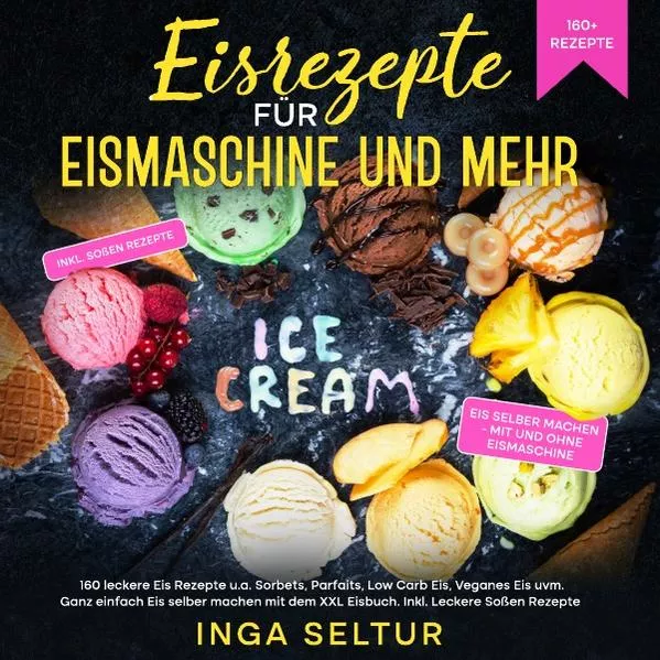 Eisrezepte für Eismaschine und ohne