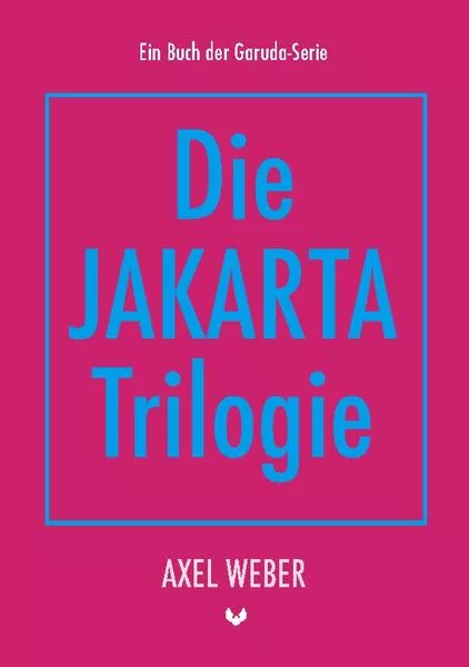 Die Jakarta Trilogie