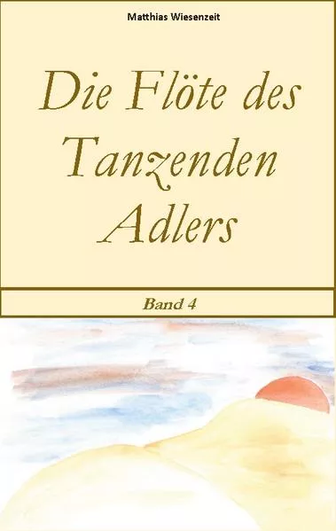 Die Flöte des Tanzenden Adlers