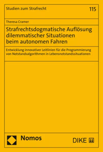 Strafrechtsdogmatische Auflösung dilemmatischer Situationen beim autonomen Fahren