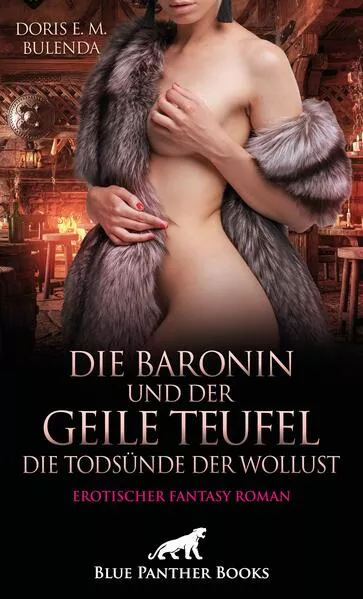 Cover: Die Baronin und der geile Teufel - Die Todsünde der Wollust | Erotischer Fantasy Roman