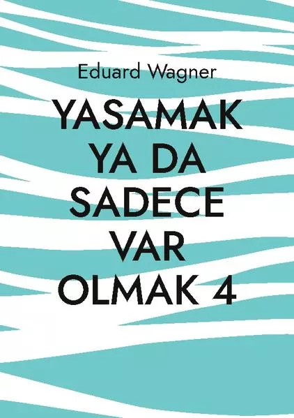 Cover: Yasamak ya da sadece var olmak 4