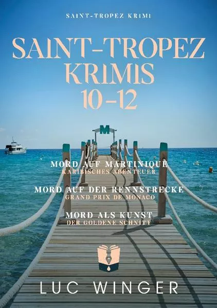Sammelband: Saint-Tropez Krimis 10 - 12
