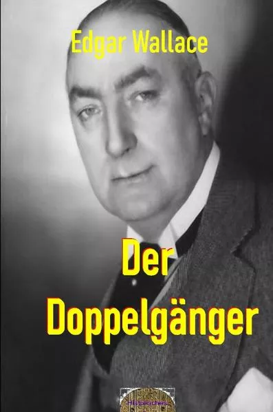 Cover: Illustrierte Edgar-Wallace-Reihe / Der Doppelgänger