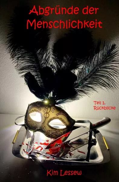Cover: Abgründe der Menschlichkeit Teil 1