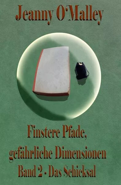 Finstere Pfade, gefährliche Dimensionen / Finstere Pfade, gefährliche Dimensionen -Band 2 Das Schicksal
