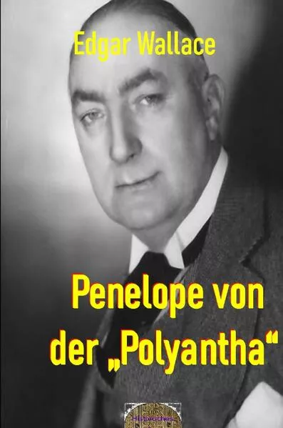 Cover: Illustrierte Edgar-Wallace-Reihe / Penelope von der „Polyantha“