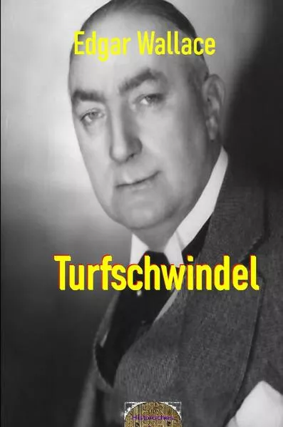Cover: Illustrierte Edgar-Wallace-Reihe / Turfschwindel