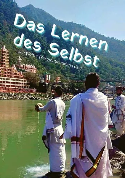 Reise, lerne, wachse / Das Lernen des Selbst