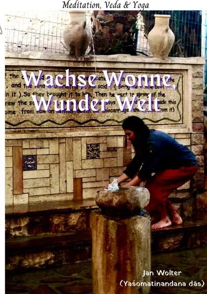 Reise, lerne, wachse / Wachse Wonne, Wunder Welt