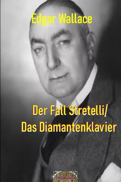 Illustrierte Edgar-Wallace-Reihe / Der Fall Stretelli/Das Diamantenklavier