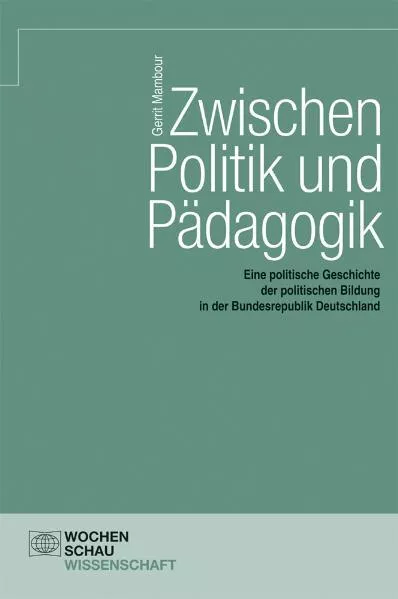 Cover: Zwischen Politik und Pädagogik