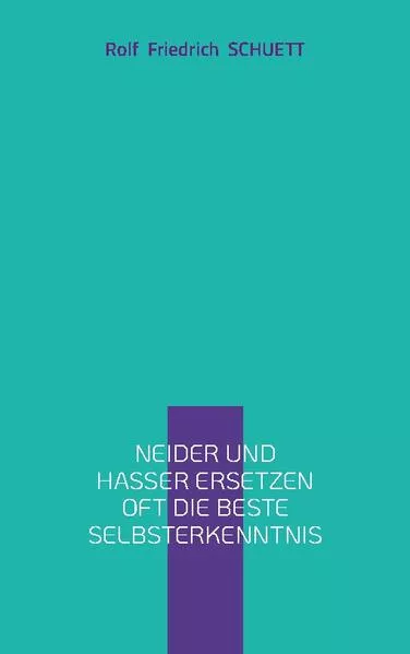 Neider und Hasser ersetzen oft die beste Selbsterkenntnis