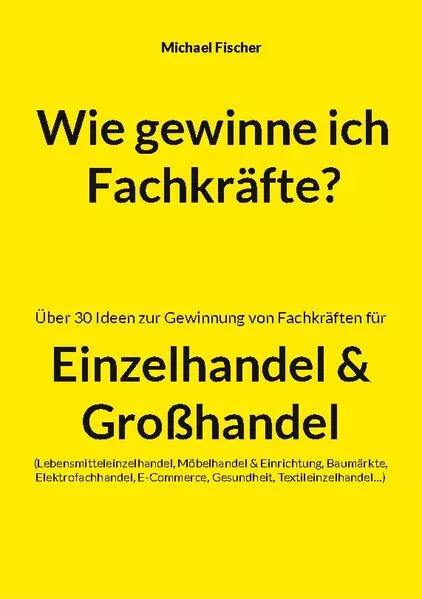 Wie gewinne ich Fachkräfte?