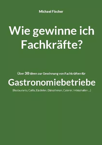 Wie gewinne ich Fachkräfte?