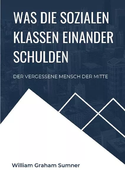Cover: Was die sozialen Klassen einander schulden